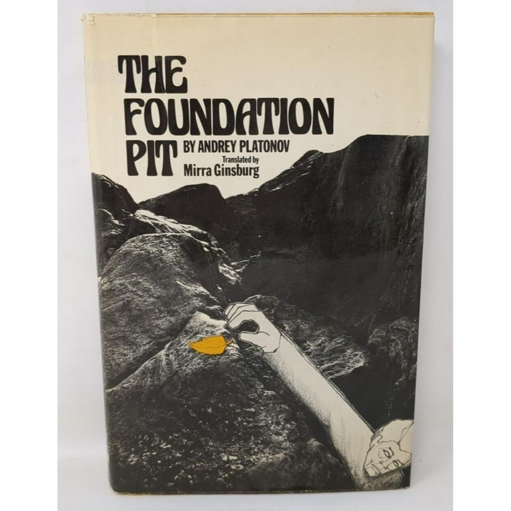 The Foundation Pit By Andrey Platonov 1st American‎ Printing & Edition HCDJ 1975